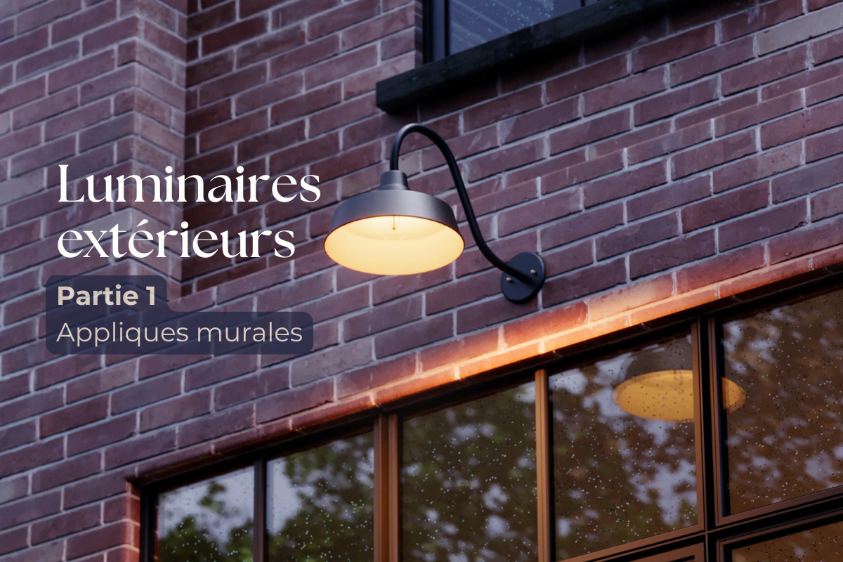 Luminaires extérieurs | Partie 1 - Appliques murales
